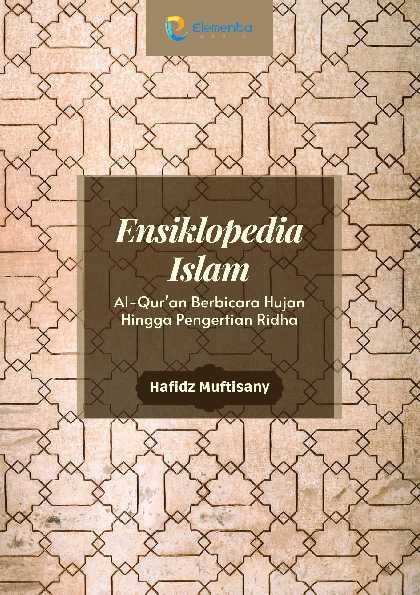 Ensiklopedia Islam: Alquran Berbicara Hujan Hingga Pengertian Ridha